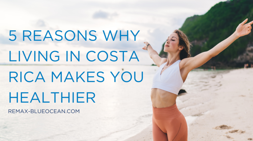 Living in Costa Rica Makes You Healthier